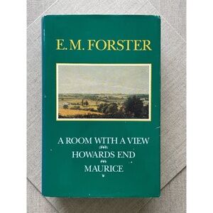 Room With a View, Howard's End, Maurice - E.M. Forster Three Book Volume